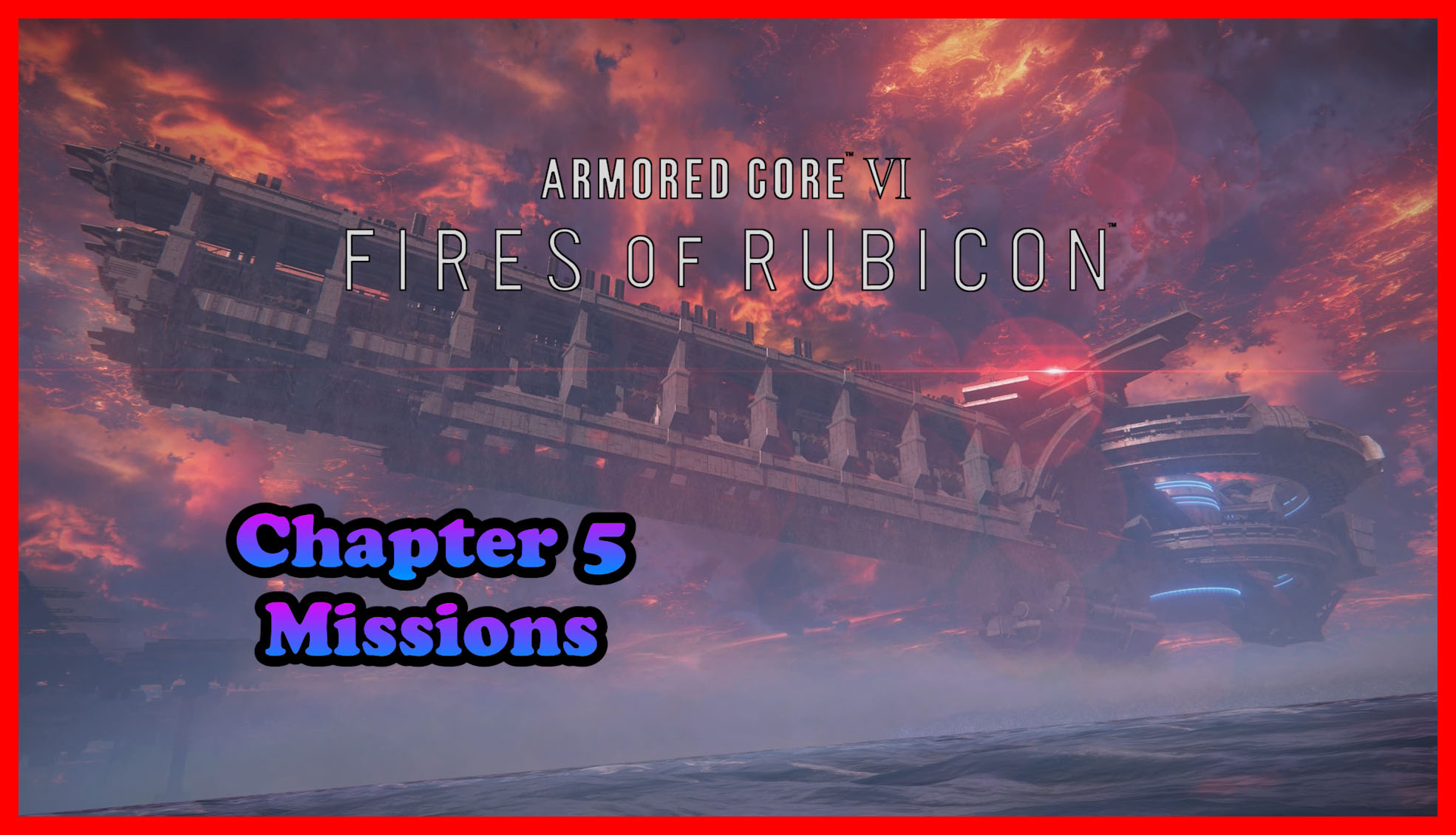 Armored Core VI Fires Of Rubicon Chapter 5 Missions