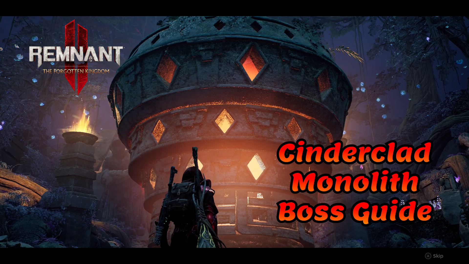 Remnant 2 The Forgotten Kingdom DLC Cinderclad Monolith Boss Guide