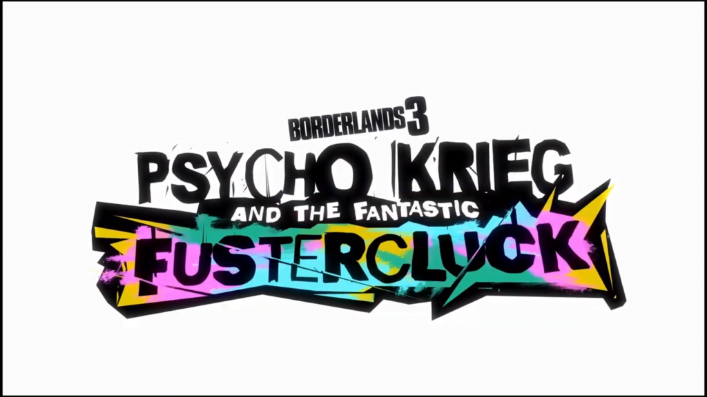 Borderlands 3 Psycho Krieg And The Fantastic Fustercluck DLC