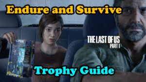 The Last Of Us Part 1 Endure and Survive Thumbnail