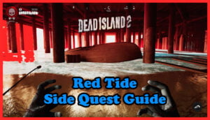Dead Island 2 Red Tide Side Quest Guide Thumbnail