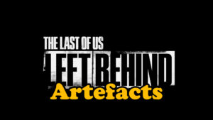 The Last Of Us Part 1 Left Behind Artefacts Thumbnail