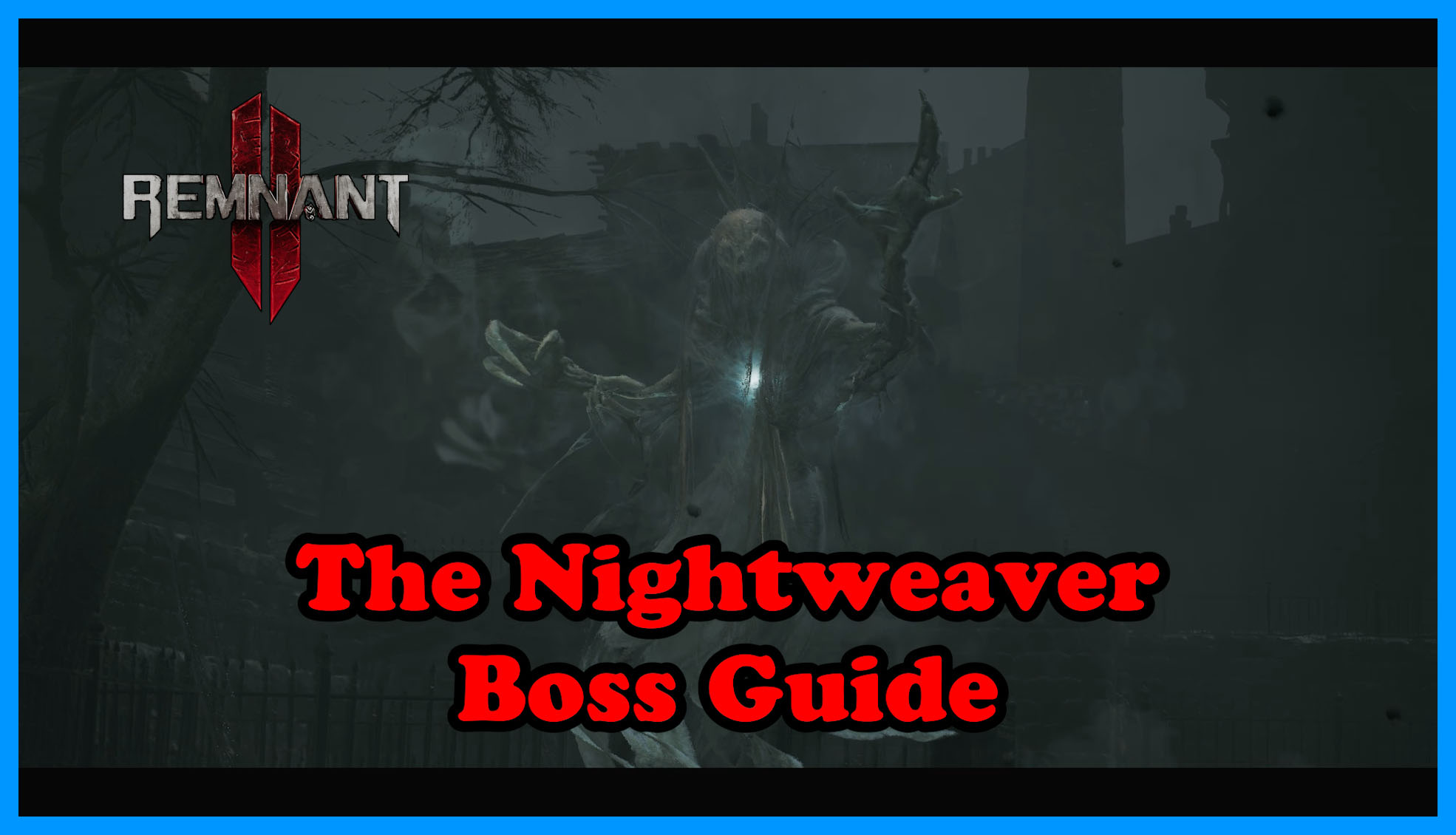 Remnant 2 The Nightweaver boss guide