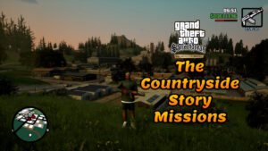 Grand Theft Auto San Andreas The Countryside Story Missions Thumbnail