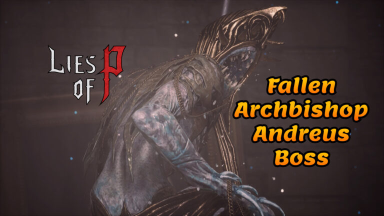 Lies of P Fallen Archbishop Andreus Boss Guide Thumbnail