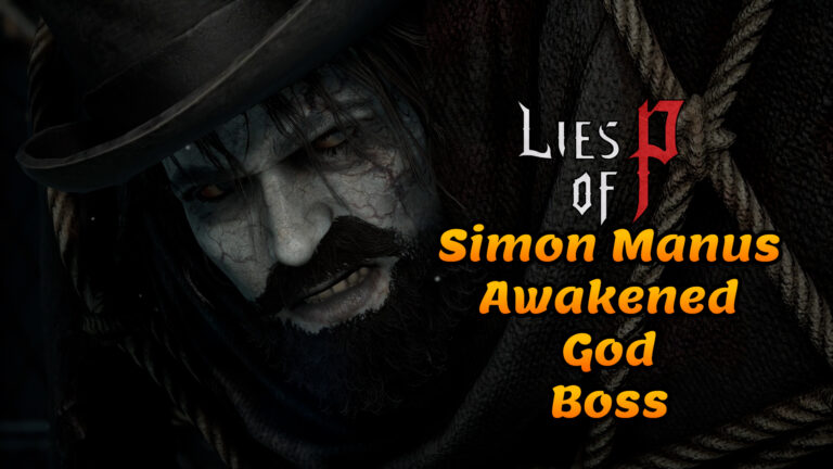 Lies of P Simon Manus Awakened God boss guide thumbnail