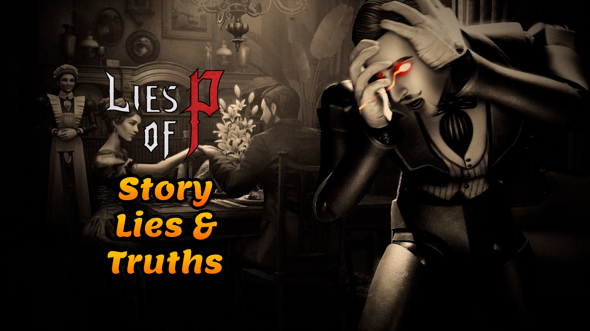 Lies of P Story Lies and Truths