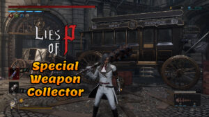 Lies of P Special Weapon Collector trophy guide thumbnail