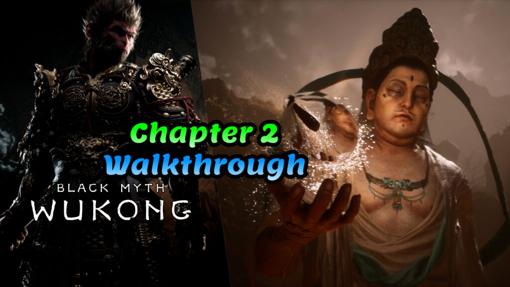 Black Myth Wukong Chapter 2 Walkthrough TN