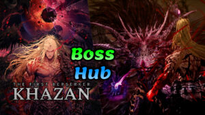The First Berserker Khazan Boss Hub