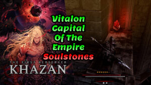 The First Berserker Khazan Vitalon Capital of the Empire Soulstones