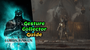 Lords of the Fallen Gesture Collector trophy guide