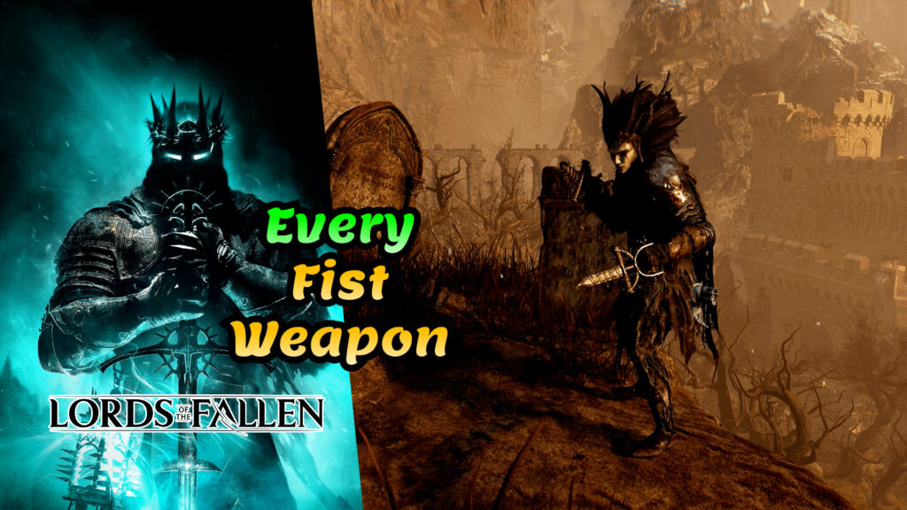 Lords Of The Fallen Fist Weapons 40 Lords of the Fallen Fist Weapons