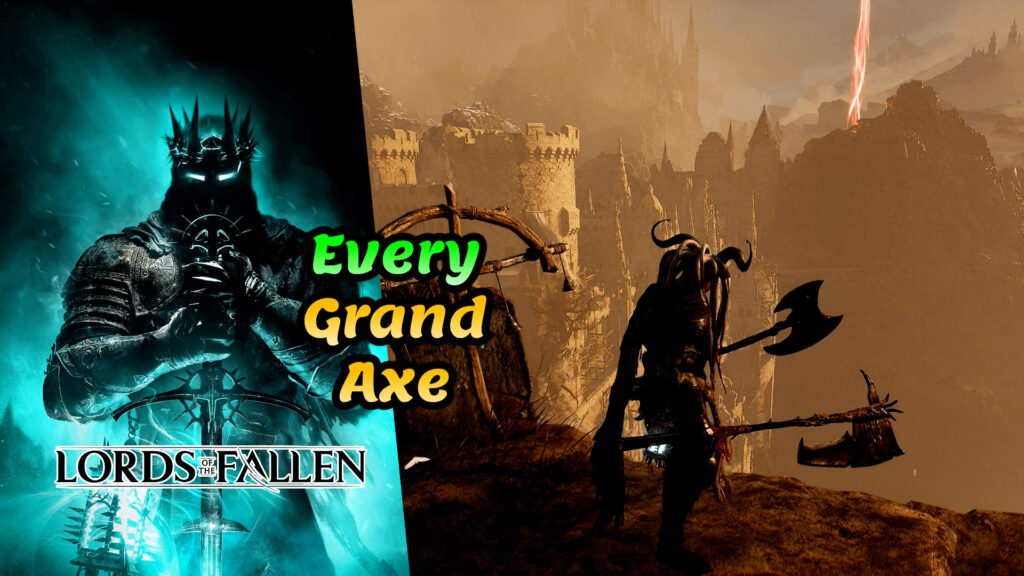 Lords Of The Fallen Grand Axes 41 Lords of the Fallen Grand Axes