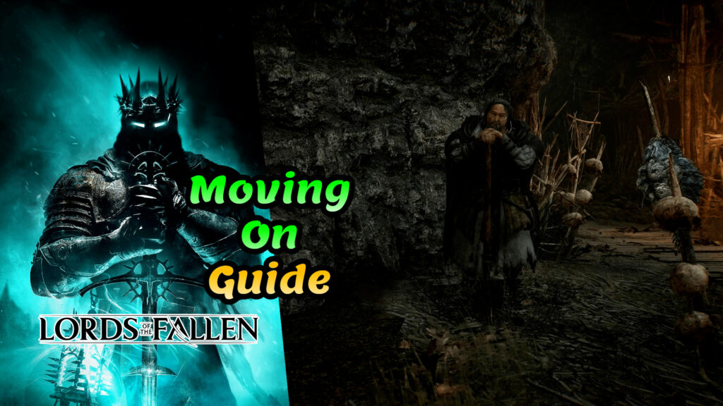 Lords of the Fallen Moving On trophy guide