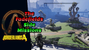 Borderlands 4 The Fadefields Side Missions
