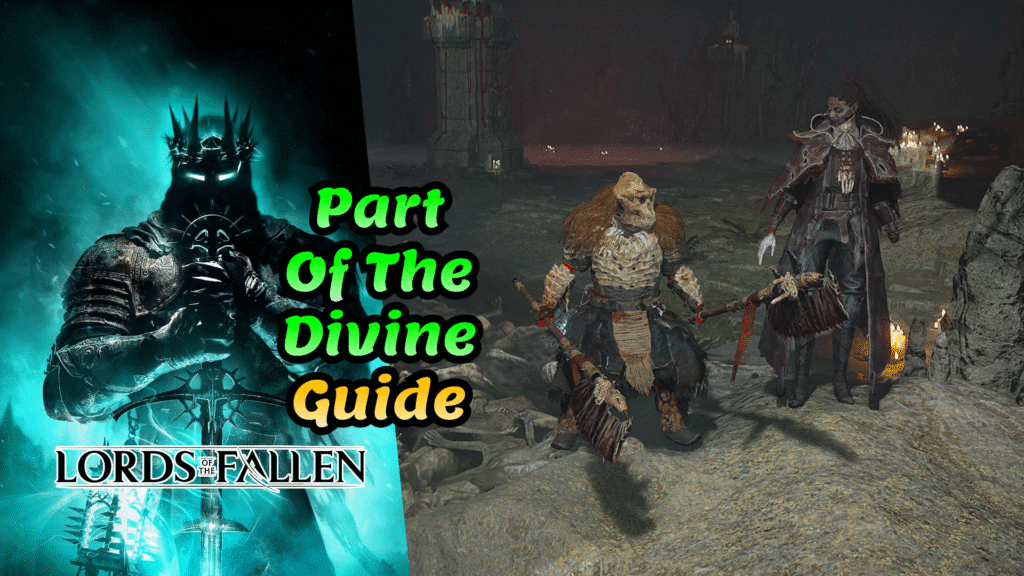 Lords of the Fallen Part of the Divine trophy guide