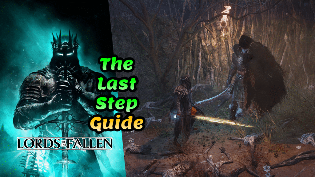 Lords of the Fallen The Last Step trophy guide