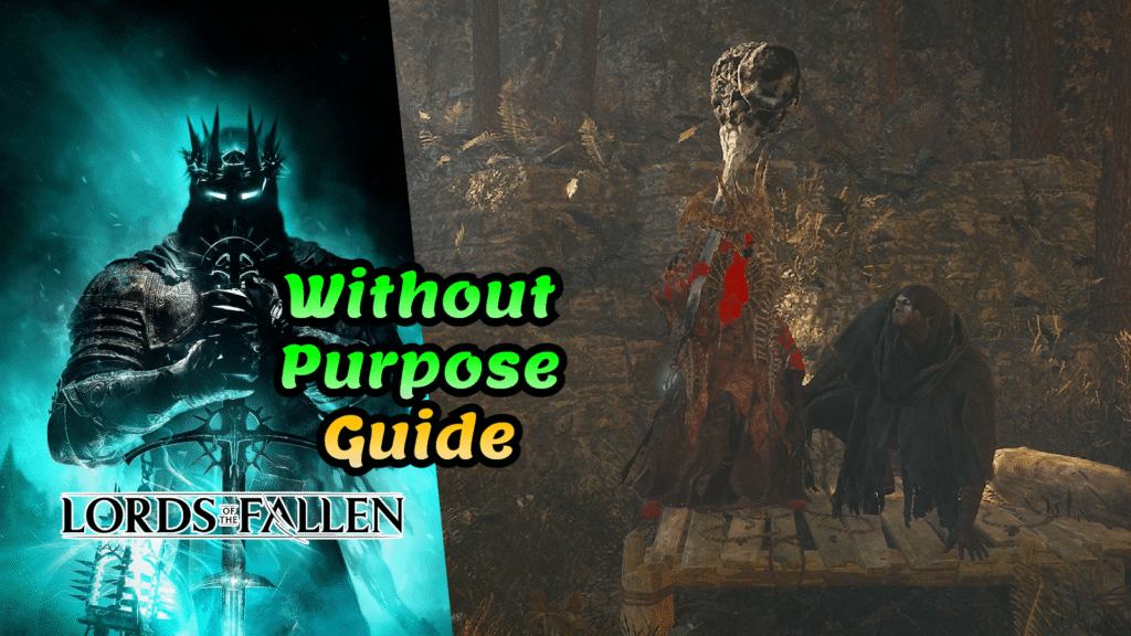 Lords of the Fallen Without Purpose trophy guide