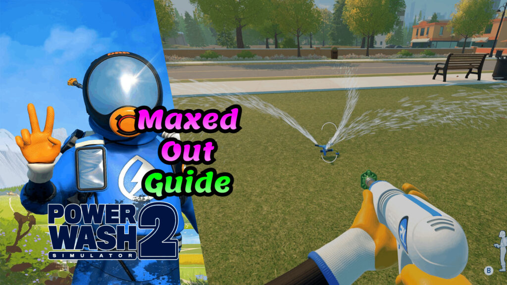 Powerwash Simulator 2 Maxed Out trophy guide