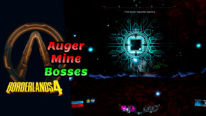 FuzionByte 6 Borderlands 4 Auger Mine bosses