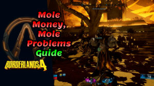 FuzionByte 10 Borderlands 4 Mole Money Mole Problems trophy guide