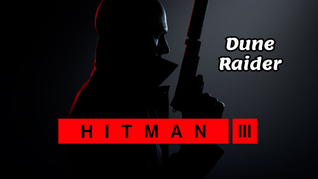 Hitman 3 Dune Raider trophy guide