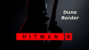 Hitman 3 Dune Raider trophy guide