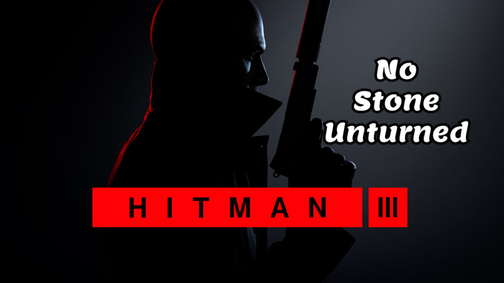 Hitman 3 No Stone Unturned trophy guide