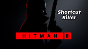 Hitman 3 Shortcut Killer trophy guide