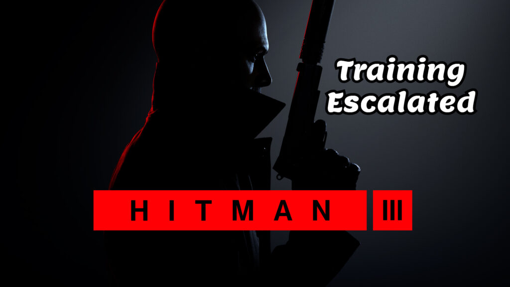 Hitman 3 Training Escalated trophy guide