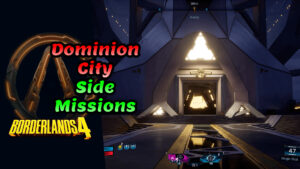 FuzionByte 2 Borderlands 4 Dominion City side missions
